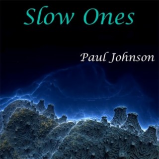 Slow Ones