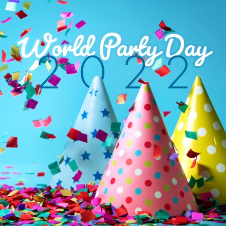 World PartyDay 2022