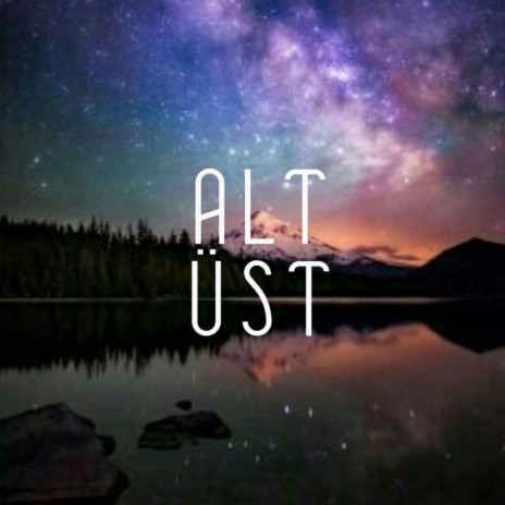 Alt Üst | Boomplay Music