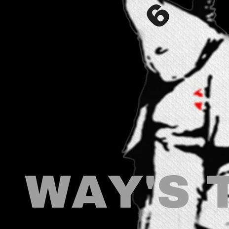 Way's 2 Die | Boomplay Music