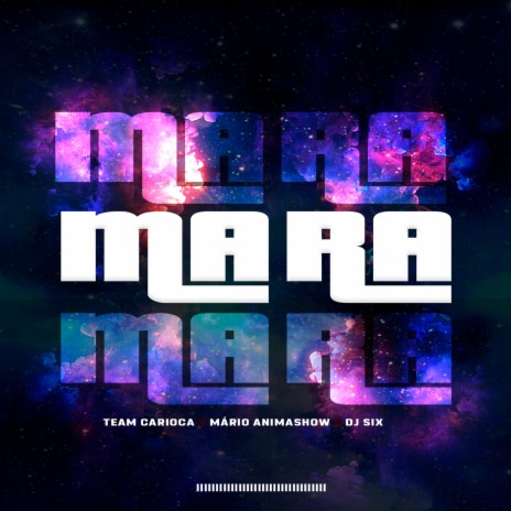 Mara ft. Team Carioca & DJ Six | Boomplay Music