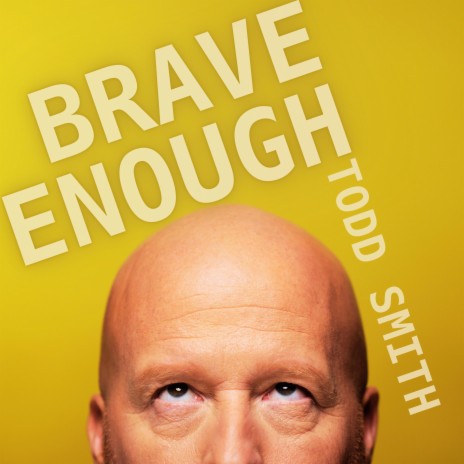 Brave Enough | Boomplay Music