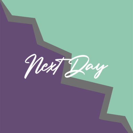 Next Day | Boomplay Music