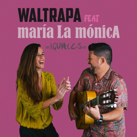 Iguales ft. Maria La Monica | Boomplay Music