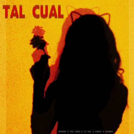 TAL CUAL ft. Teo Gang, Jc Kal, Elemdy & Fanco | Boomplay Music