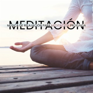 Música de Relajación para Meditación Profunda: Música Reiki, Zen, Mente Pura, Sonidos del Yoga, Meditar