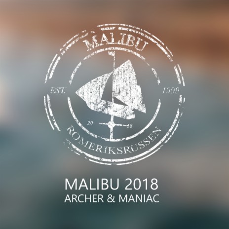 Malibu 2018 | Boomplay Music