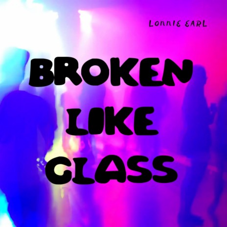 Broken Like Glass (Pop Version)