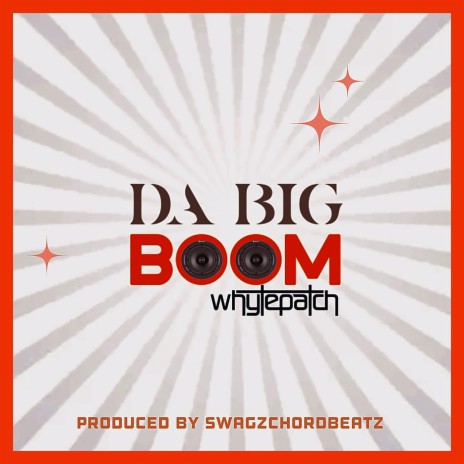 Da Big Boom | Boomplay Music