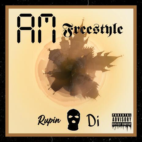 AM FREESTYLE ft. Di | Boomplay Music