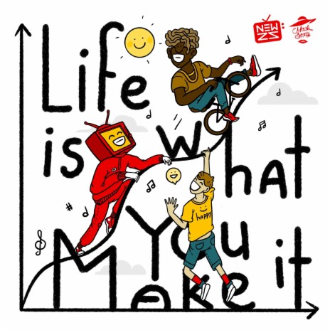 Life Is What You Make It ft. Newzs & Carlos Budd Ford | Boomplay Music