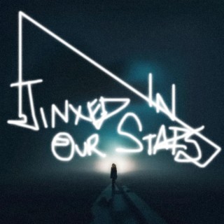 Jinxed In Our Stars (EDIT)