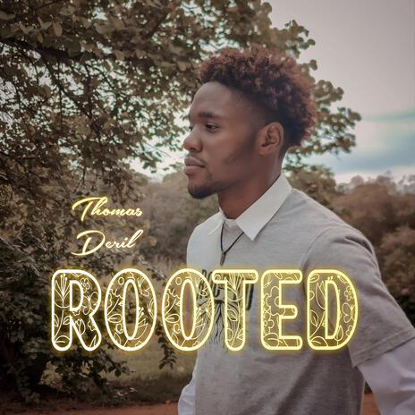 ROOTED | Boomplay Music