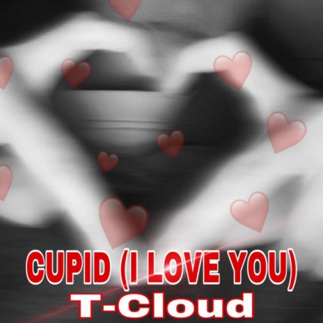 Cupid (I Love You) | Boomplay Music