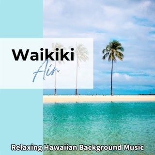 Relaxing Hawaiian Background Music