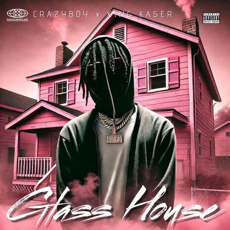 Glass House ft. Crazyboy | Boomplay Music