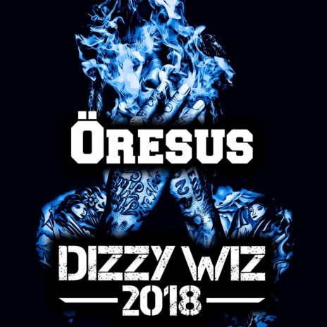 Dizzy Wiz 2018 | Boomplay Music