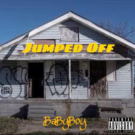 Jumped Off | Boomplay Music