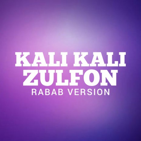 Kali Kali Zulfon | Boomplay Music