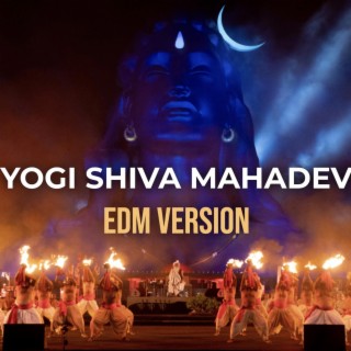 Yogi Shiva Mahadev (EDM Version)