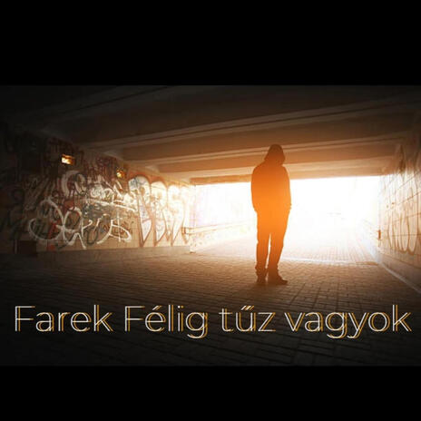 Félig tűz vagyok | Boomplay Music