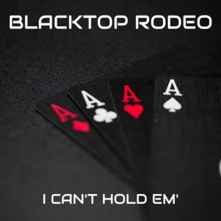 I Can't Hold Em'