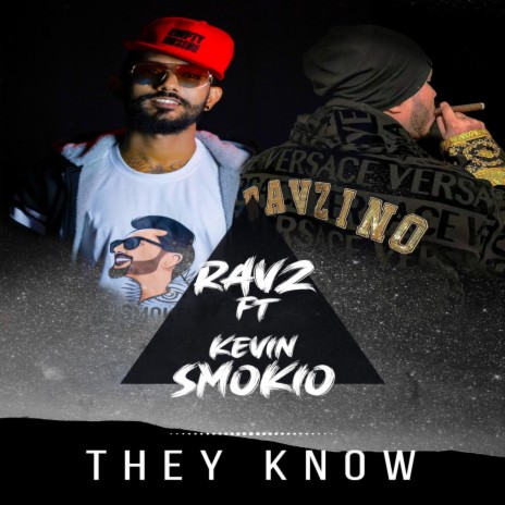 They Know ft. Kevin Smokio | Boomplay Music