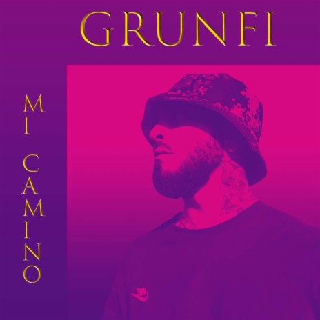 GRUNFI - MI CAMINO | Boomplay Music