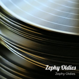 Zephy Oldies