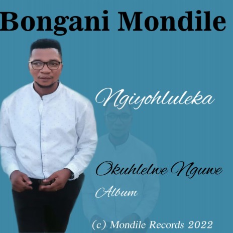 Bongani Mondile Ngiyohluleka | Boomplay Music