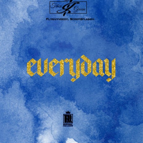 everyday ft. Flyguyveezy & Scoot2Flashii | Boomplay Music