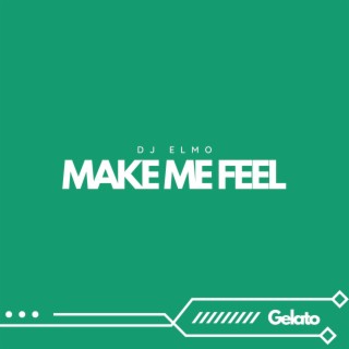 Make Me Feel