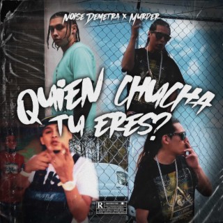 Quien Chucha Tu Eres? (Locote EP)