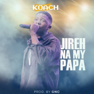 Jireh na my papa