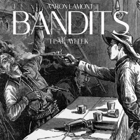 Bandits ft. AyyLeek | Boomplay Music