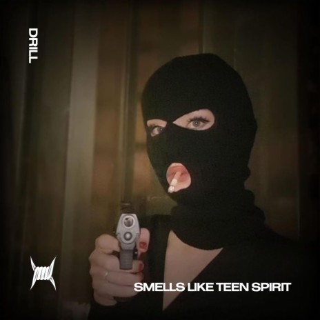 SMELLS LIKE TEEN SPIRIT (DRILL) ft. BRIXTON BOYS & Tazzy | Boomplay Music