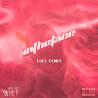 intheface (Locl Remix)