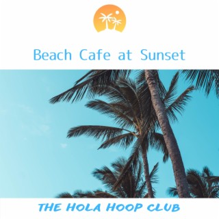 Beach Cafe at Sunset