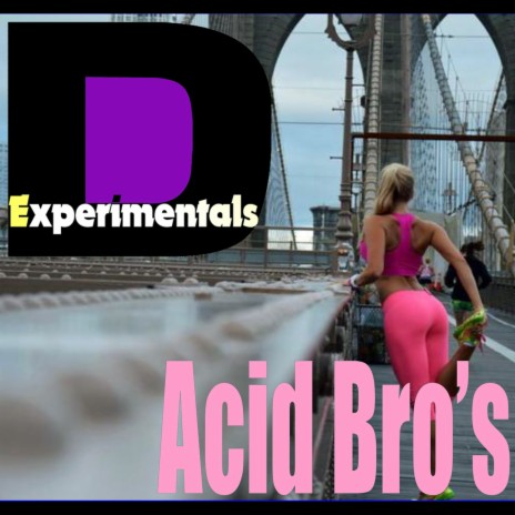 Acid Bro's (Effluence Edit) | Boomplay Music
