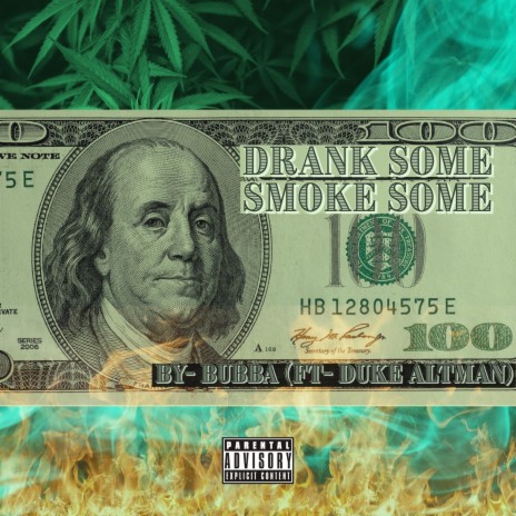 Drank Some Smoke Some ft. Duke Altman | Boomplay Music