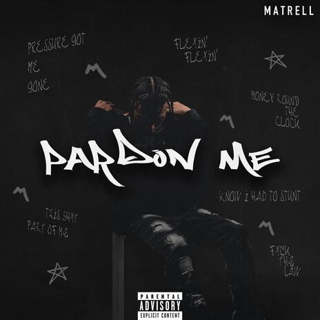 Pardon Me | Boomplay Music