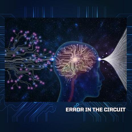 ERROR IN THE CIRCUIT | Boomplay Music