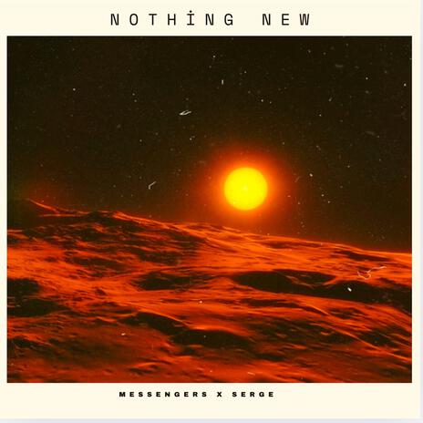 Nothing New ft. Serge | Boomplay Music