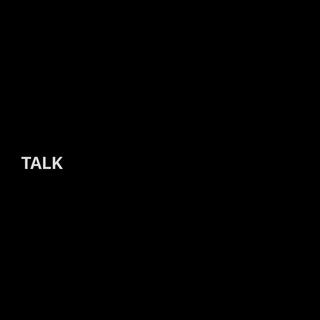 TALK