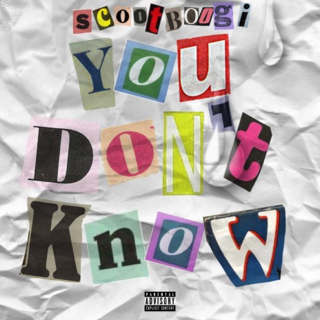 You Don't Know | Boomplay Music