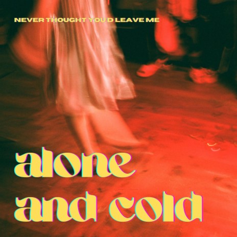 alone and cold