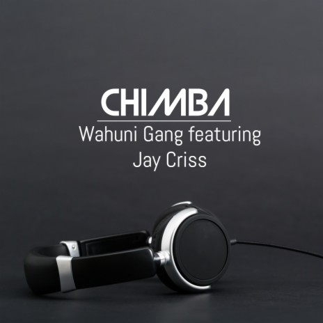 Chimba ft. Jay Criss | Boomplay Music