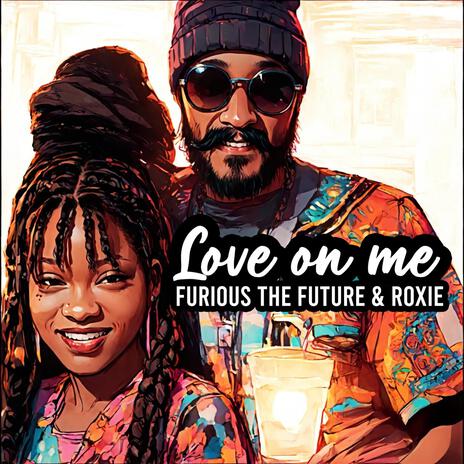 LOVE ON ME ft. Roxie | Boomplay Music