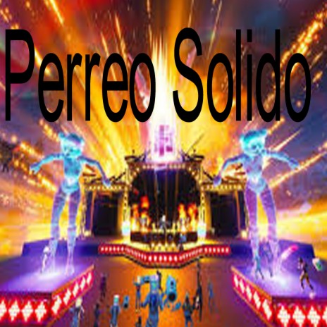 Perreo Solido | Boomplay Music