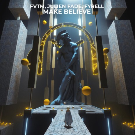 Make Believe ft. Julien Fade & Fyrell | Boomplay Music